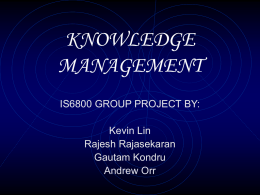 KNOWLEDGE MANAGEMENT IS6800 GROUP PROJECT BY: Kevin Lin