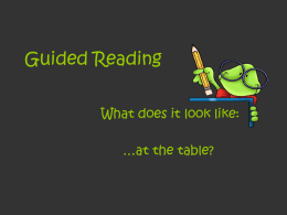 Guided Reading What does it look like: …at the table?