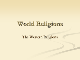 World Religions The Western Religions