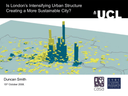 Is London’s Intensifying Urban Structure Creating a More Sustainable City? Duncan Smith 15