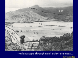 the landscape through a soil scientist’s eyes...  Advance slide