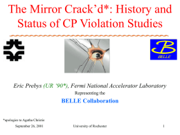 The Mirror Crack’d*: History and Status of CP Violation Studies Eric Prebys