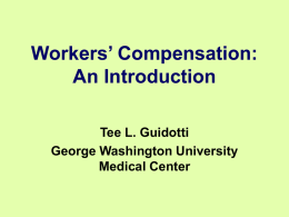Workers’ Compensation: An Introduction Tee L. Guidotti George Washington University