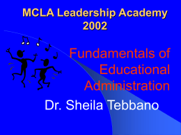 Fundamentals of Educational Administration Dr. Sheila Tebbano
