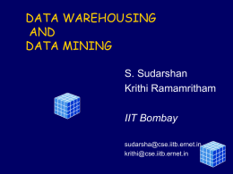 DATA WAREHOUSING AND DATA MINING S. Sudarshan