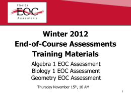 Winter 2012 End-of-Course Assessments Training Materials Algebra 1 EOC Assessment