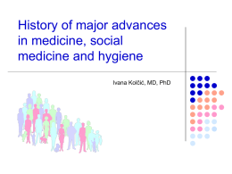History of major advances in medicine, social medicine and hygiene