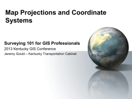 Map Projections and Coordinate Systems Surveying 101 for GIS Professionals