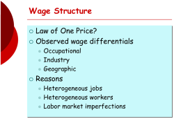 Wage Structure Law of One Price? Observed wage differentials Reasons