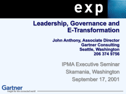 Leadership, Governance and E-Transformation IPMA Executive Seminar Skamania, Washington
