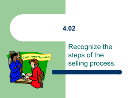 Recognize the steps of the selling process 4.02