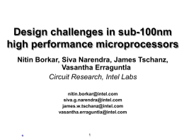 Design challenges in sub-100nm high performance microprocessors Vasantha Erraguntla