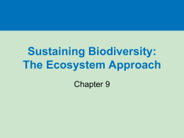 Sustaining Biodiversity: The Ecosystem Approach Chapter 9
