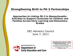 Strengthening Birth to PK-3 Partnerships EEC Advisory Council June 7, 2011