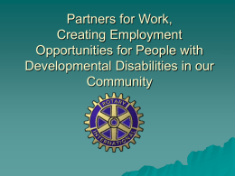 Partners for Work, Creating Employment Opportunities for People with Developmental Disabilities in our