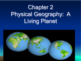 Chapter 2 Physical Geography:  A Living Planet