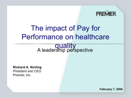 The impact of Pay for Performance on healthcare quality A leadership perspective