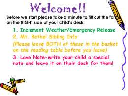 Welcome!! 1. Inclement Weather/Emergency Release 2. Mt. Bethel Sibling Info