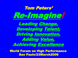 Re-Imagine ! Tom Peters’ Leading Change,