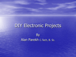 DIY Electronic Projects By Alan Parekh C.Tech, B. Sc.
