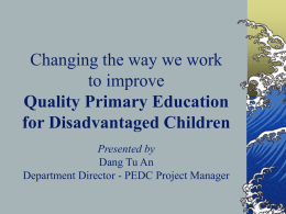 Changing the way we work to improve Quality Primary Education for Disadvantaged Children