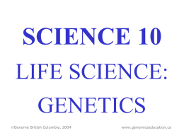 SCIENCE 10 LIFE SCIENCE: GENETICS 