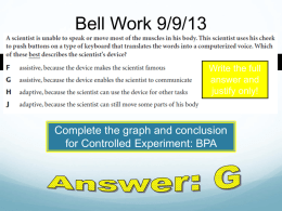 Bell Work 9/9/13 Complete the graph and conclusion for Controlled Experiment: BPA