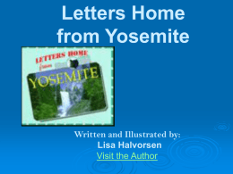 Letters Home from Yosemite Written and Illustrated by: Lisa Halvorsen