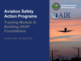 Aviation Safety Action Programs Training Module A: Building ASAP