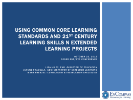 USING COMMON CORE LEARNING STANDARDS AND 21 CENTURY LEARNING SKILLS N EXTENDED