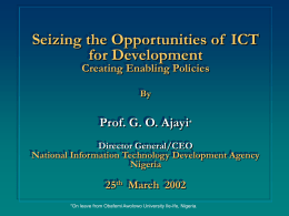 Seizing the Opportunities of  ICT for Development Prof. G. O. Ajayi