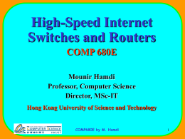 High-Speed Internet Switches and Routers COMP 680E Mounir Hamdi