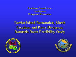 Barrier Island Restoration, Marsh Creation, and River Diversion, Barataria Basin Feasibility Study