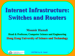 Internet Infrastructure: Switches and Routers Mounir Hamdi