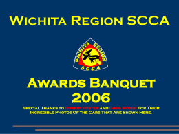 Wichita Region SCCA Awards Banquet 2006 Special Thanks to