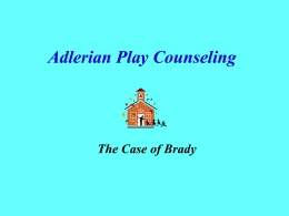 Adlerian Play Counseling The Case of Brady