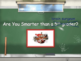 Are You Smarter than a 5 grader? brain surgeon th