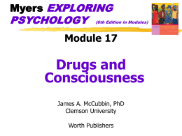 Drugs and Consciousness EXPLORING PSYCHOLOGY