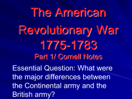 The American Revolutionary War 1775-1783 Part 1/ Cornell Notes