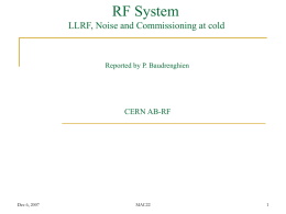 RF System LLRF, Noise and Commissioning at cold CERN AB-RF