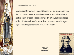 Jacksonian Democrats viewed themselves as the guardians of
