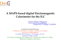 A MAPS-based digital Electromagnetic Calorimeter for the ILC Anne-Marie Magnan Imperial College London
