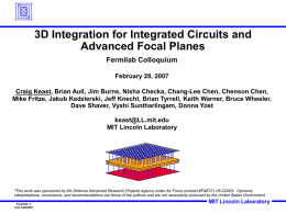 3D Integration for Integrated Circuits and Advanced Focal Planes Fermilab Colloquium