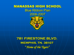 MANASSAS HIGH SCHOOL 781 FIRESTONE BLVD. Blue Ribbon Plan 2006-2007
