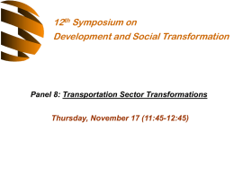 12 Symposium on Development and Social Transformation Panel 8: Transportation Sector Transformations