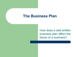 The Business Plan How does a well written business plan affect the