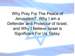 Why Pray For The Peace of Defender and Protector of Israel,