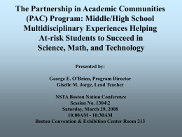 The Partnership in Academic Communities (PAC) Program: Middle/High School Multidisciplinary Experiences Helping