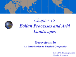 Chapter 15 Eolian Processes and Arid Landscapes Geosystems 5e