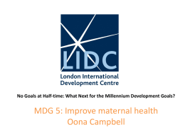 MDG 5: Improve maternal health Oona Campbell